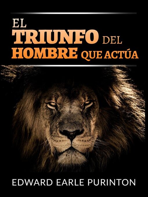 Title details for El Triunfo del Hombre que Actúa (Traducido) by Edward Earle Purinton - Available